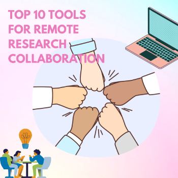 Top 10 Tools for Remote Research Collaboration