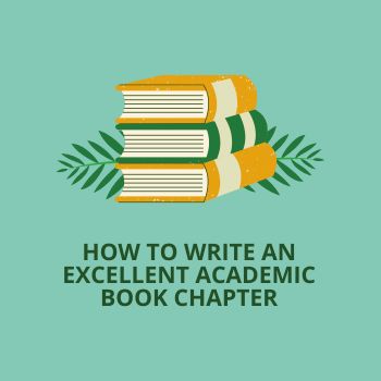 How to write an Excellent Academic Book Chapter